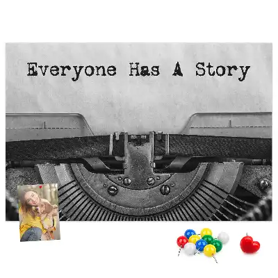 Printed Cork Memo Board Everyone has a story