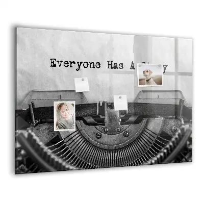 Magnetic glass dry erase board Everyone has a story