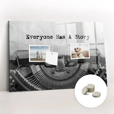 Magnetic glass dry erase board Everyone has a story