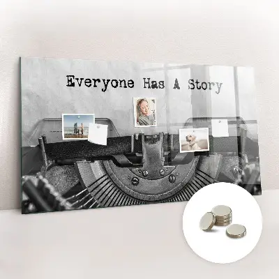 Magnetic glass dry erase board Everyone has a story