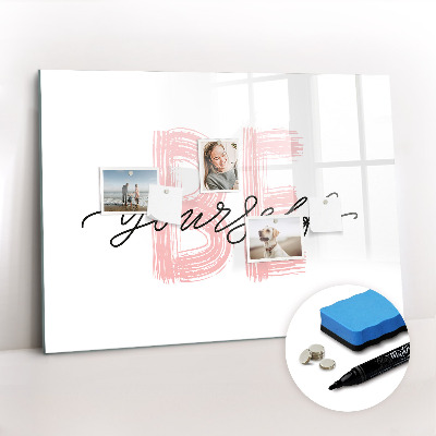 Dry erase magnetic board Be yourself lettering