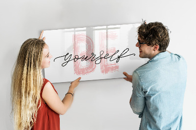 Dry erase magnetic board Be yourself lettering