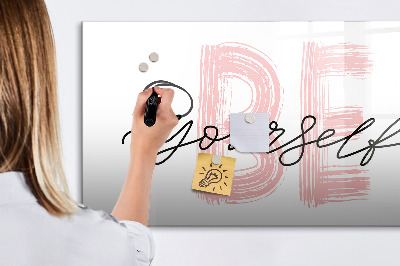 Dry erase magnetic board Be yourself lettering