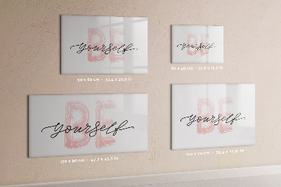 Dry erase magnetic board Be yourself lettering