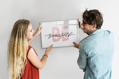 Dry erase magnetic board Be yourself lettering