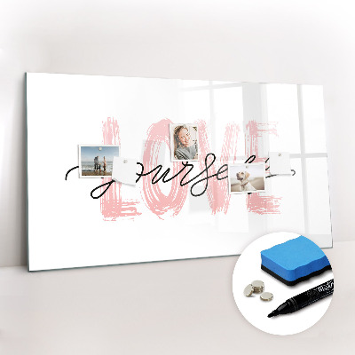 Dry erase magnetic board Love yourself lettering