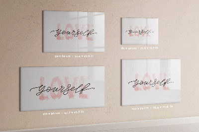 Dry erase magnetic board Love yourself lettering